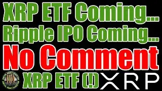 Ripple CEO On XRP ETF : Inevitable , Crypto Army Assembles & Ripple IPO