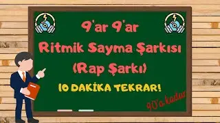 9 by 9 Rhythmic Counting (Rap) Song | 9 Each Rhythmic Counts up to 90