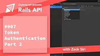 Rails API: Token Authentication Part 2 - [007]