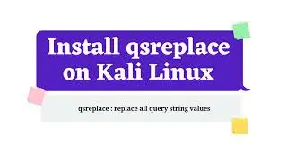 Install qsreplace on Kali Linux
