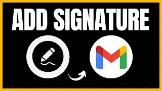 How to Add a Signature in Gmail | Complete Guide 2024