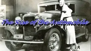 History Brief: The Rise of the Automobile