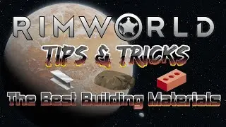 What Are the Best Building Materials?? 🧱  | RimWorld | Tips & Tricks