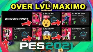 PES 2021 OVER ICONIC MOMENT LEVEL MAXIMO / MESSI 103 😱 / CR7 101 / BECKHAM 101
