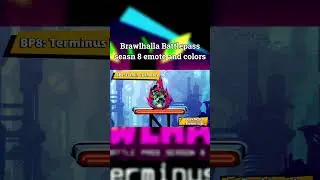 Brawlhalla battle Pass season 8 emotes and colors reveal 