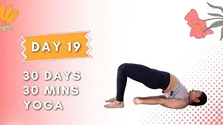 Day 19 | 30 Days - 30 Mins of Yoga with Bharti Yoga