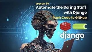 39 Git Push | Automate the Boring Stuff with Django