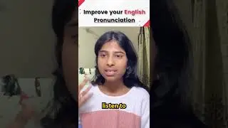 Improve your Pronunciation 