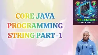 CORE JAVA PROGRAMMING | NON PRIMITIVE DATATYPES | STRING PART-1