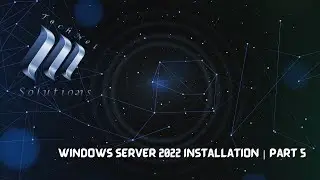 Windows Server 2022 Installation | Part 5 | DNS Configuration