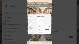 Windows 11 - How to Customize Touchpad Gestures