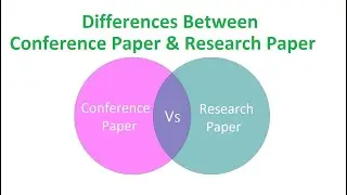 Differences Between Conference Paper and Research Paper