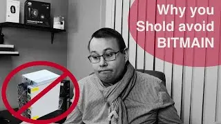 Why you should avoid Bitmain ASIC miners ?
