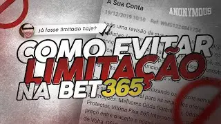 COMO EVITAR LIMITAÇÕES NA BET365 - ATUALIZADO 2022