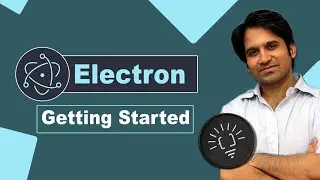 Getting Started With Electron JS - Learn Electron Basics