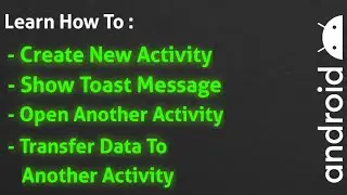 Create New Activity & Send Data To Another Activity By Using Intent | Toast Message | 