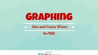 How To Graph Sine and Cosine waves with Change in period