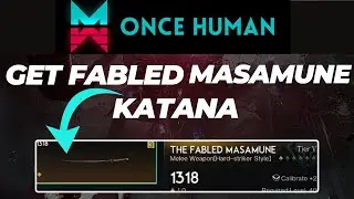 How to Get the Fabled Masamune Katana in Once Human (2024 Updated)