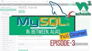 MySQL Full Course - 03 UNDERSTANDING In, Between, Alias in MySQL using W3Schools