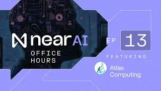 NEAR AI Office Hours with Atlas Computing