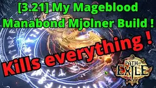 [3.21] My Mageblood Manabond Mjolner Build on POE ! Any content ! Super Damage + Super Tanky !