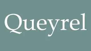 How to Pronounce ''Queyrel'' Correctly in French