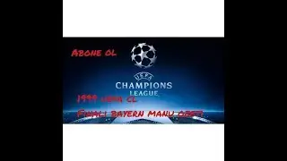 1999 UEFA CL LIGI DEV FINAL MAN. UNITED BAYERN MUNIH