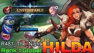 Unstoppable Hilda MVP Roamer - Top 1 Global Hilda by R481_The_Night - Mobile Legends