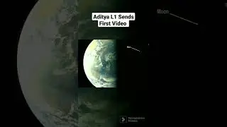 Wow,Aditya L1 Sends The First Video ‖ Just Released ‖ 