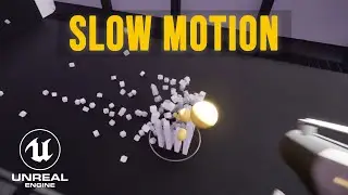 How to make Slow Motion In Unreal Engine 5 With Blueprints Using Time Dilation