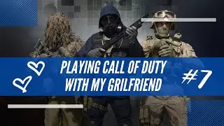 [CallOfDuty] Playing with my girlfriend #7