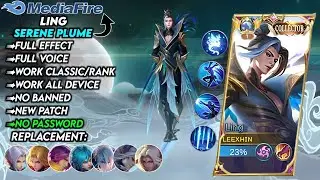 Script Skin Ling Collector Serene Plume No Password | Full Effect Voice | New Patch