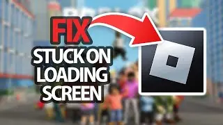 How To Fix Roblox App Game Stuck On Loading Screen Problem | Easy Quick Solution