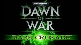 Warhammer 40000 Dawn of War – Dark Crusade  ➤ [16:9 STREAM]  