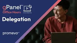 gPanel® Office Hours: Delegation