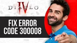 Fix Diablo IV Error Code 300008 Your Login Attempt Has Timed Out On PC