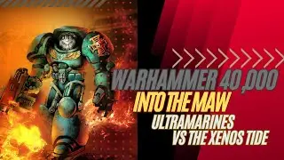 Into the Maw - Ultramarines vs Tyranids (Lore 10th Edition)