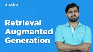 RAG (Retrieval-Augmented Generation) | What is Retrieval-Augmented(RAG)? | LLM | Simplilearn