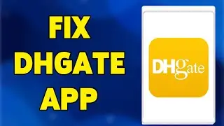 ✅ How To Fix DHgate App Not Working 2024 (Full Guide)