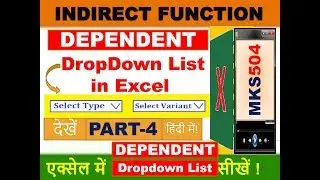 Create a Dynamic Dependent Dropdown List in Excel in Hindi (MKS504), Indirect function, part-4