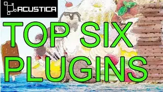 Adam's Top 6 Desert Island Plugins by Acustica Audio featuring Salt Tiger Lemon and Fire the Dees