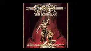 Conan the Barbarian Soundtrack Track 4 