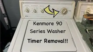 Kenmore 90 Series Washing Machine Timer Removal!