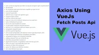 Axios Using Vuejs - Fetch Posts From Api