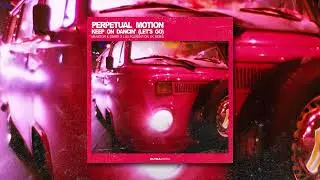 Perpetual Motion - Keep on Dancin’ (Manston & Simms X Luv Foundation UK Remix)