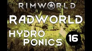 Radworld Mod - Ep 16 - Rimworld Gameplay Let's Play