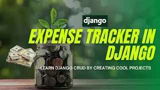Create a Expense tracker in Django and deploy to heroku |  Django crud example