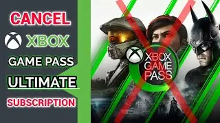 CANCEL XBOX Game Pass Ultimate Subscription (2021)