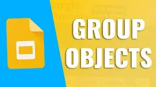 How to Group/Ungroup Objects Together in Google Slides