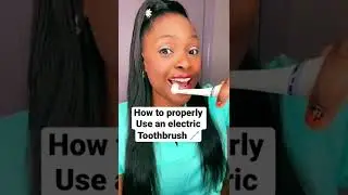 How to brush properly with an electric toothbrush 